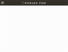 Tablet Screenshot of pickledfishrestaurant.com